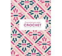 Crochet: Just What You Need /anglais