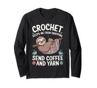 Crochet Keeps Me from Snapping Send Coffee and Yarn Sloth Manche Longue