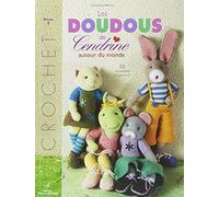 Crochet : Les doudous de Cendrine: Volume 2, 36 modèles originaux