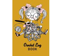 Crochet Log Book | Crochet Journal Log Book for Keeping a Record of Your Projects | Crochet Notebook for Yarn Addicts | 6x9 inches | 120 pages | Volume 4