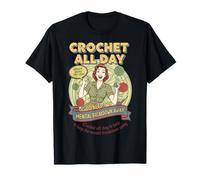 Crochet Lover All Day Keep The Mental Breakdown Away T-Shirt