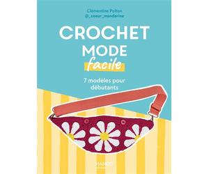 Crochet mode facile - Clémentine Polton - Mango - broché - Guide