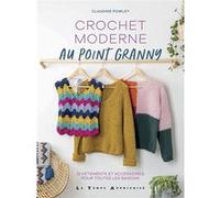 Crochet moderne au point granny Claudine Powley (Auteur), Agathe Larouche (Traduction)