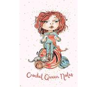 Crochet Queen Notes: Cozy Crochet Notebook with Lined and Dotted Pages, Cute Cats, Yarn Coloring Motives & Creative Space for Every Crocheter