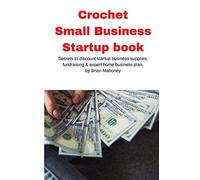 Crochet Small Business Startup Book