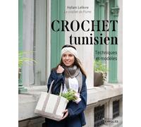 Crochet tunisien: Techniques et modèles