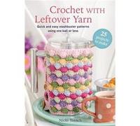 Crochet with Leftover Yarn - Nicki Trench - Ryland Peters amp Small Ltd - Livre en Anglais - Paperback Nicki TrenchNicki Trench (Auteur)