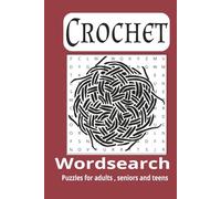 Crochet Wordsearch Puzzle: Word searches with easy to read print about Crochet ,Crochet weaving , Crochet knitting and more|6x9 inches,110pages|50+ ... for vacations,holidays and leisure time.