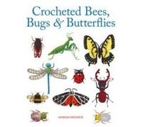 Crocheted Bees Bugs Butterflies by Vanessa Mooncie Vanessa Mooncie (Auteur)