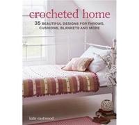 Crocheted Home Kate Eastwood (Auteur)