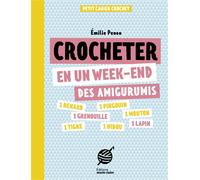 Crocheter en un w nd des amigurumis - Emilie Penou - Marie Claire - broché - Guide