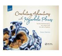 Crocheting Adventures with Hyperbolic Planes by Daina Taimina Daina Taimina (Auteur)