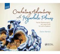 Daina Taimina – Aventures au crochet : plans hyperboliques – Mathématiques tactiles et art