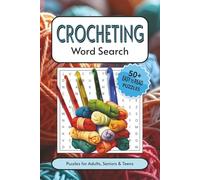 Crocheting Word Search Puzzle Book: Word Searches with Easy to Read Print about Crocheting, Quilting, Knitting and more | 6x9 inches, 110 pages | 50+ ... Gift for Vacations, Holidays, and Free Times