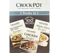 Crockpot - The Original Slow Cooker - 3 Books in 1 - 100 Recipes