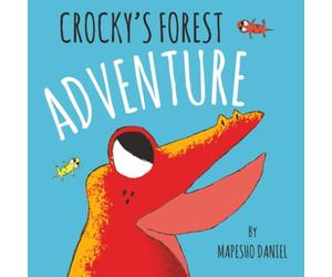Crocky’s Forest Adventure: A Little Red Crocodile Explores Beyond the Swamp River, A Children’s Story About Curiosity, Bravery, and Friendship