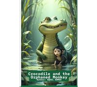 Crocodile and the Orphaned Monkey