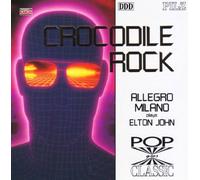 Crocodile Rock-Allegro Milano Plays Elton John [Import]