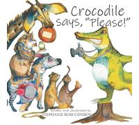 Crocodile says, "Please!"