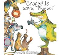 Crocodile says, "Please!"
