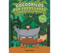 Crocodiles Everywhere/Cocodrilos por todos lados (Bilingual English-Spanish Edition) - Estelí Meza - Rocky Pond Books - ebook (ePub) - Livre