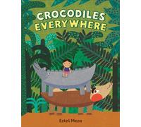 Crocodiles Everywhere - - Rocky Pond Books - ebook (ePub) - Livre