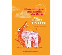Crocodingue et les mystères de Paris - Aux Champs-Élysées