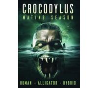Crocodylus : Saison des amours [DVD]