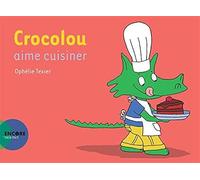 Crocolou aime cuisiner