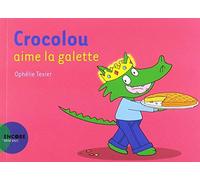 Crocolou aime la galette – Actes Sud