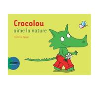 Crocolou aime la nature – Actes Sud
