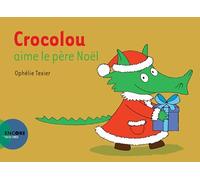Crocolou aime le père Noël