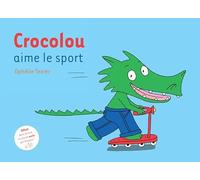 Crocolou aime le sport – Actes Sud