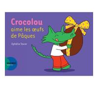 Crocolou aime les oeufs de Pâques