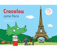 Ophélie Texier – Crocolou aime Paris – Album jeunesse – Broché