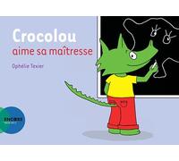 Ophélie Texier – Crocolou aime sa maîtresse – Actes Sud