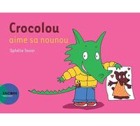 Crocolou aime sa nounou