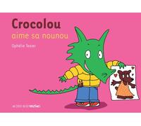 Crocolou aime sa nounou