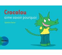 Crocolou aime savoir pourquoi – Actes Sud