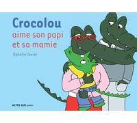 Crocolou aime son papi et sa mamie