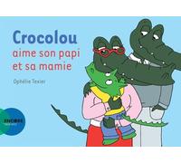Ophélie Texier – Crocolou aime son papi et sa mamie