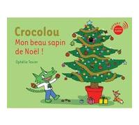 Crocolou, Mon beau sapin de Noël ! – Actes Sud