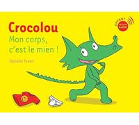 Crocolou, Mon corps c'est le mien !