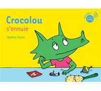 Crocolou s'ennuie