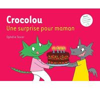 Ophélie Texier – Crocolou, Une surprise pour maman – Album jeunesse – Broché