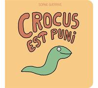 Crocus est puni - Sophie Guerrive - 2024 Eds - cartonné - Album jeunesse