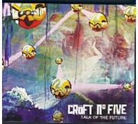 Croft No Five & Talk Of The Future - Talk of The Future [Import]