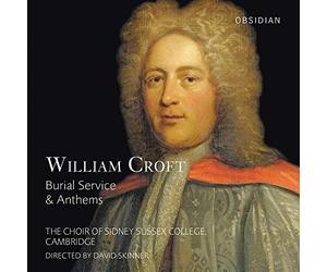 Croft, William : Burial Service et Hymnes