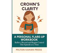 Crohn's Clarity: A Personal Flare-Up Workbook