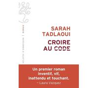 Croire au code - Sarah Tadlaoui - Heloise Ormesson - broché - Roman
